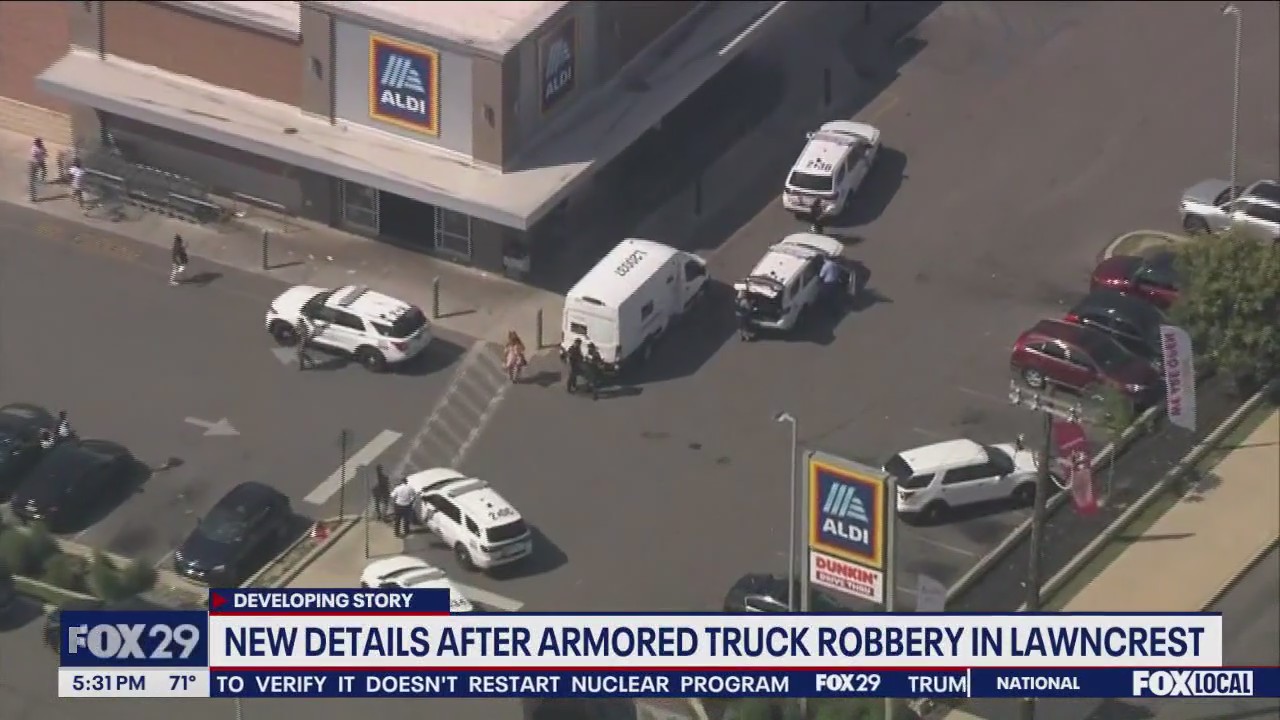 New details after armored truck robbery in Lawncrest